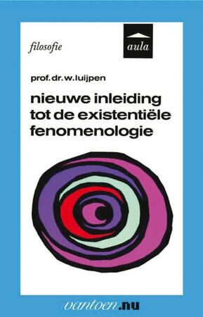 Nieuwe inleiding tot de existentiële fenomenologie - W. Luijpen Nieuwe inleiding tot de existentiële fenomenologie - W. Luijpen