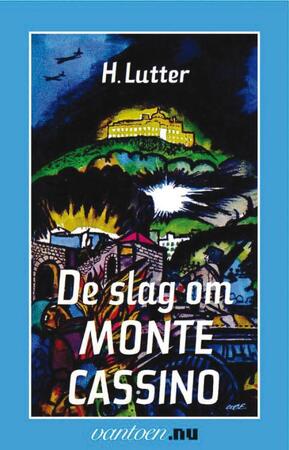 Slag om Monte Cassino - H. Lutter Slag om Monte Cassino - H. Lutter
