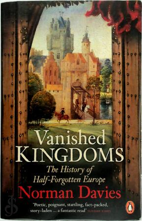 Vanished Kingdoms - Norman Davies
