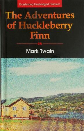 The Adventures of Huckleberry Finn - Mark Twain