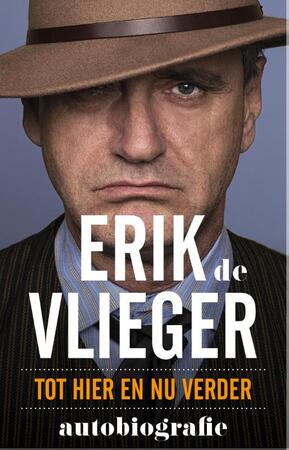 Erik de Vlieger autobiografie - Erik de Vlieger Erik de Vlieger autobiografie - Erik de Vlieger