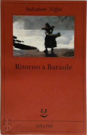 Ritorno a Baraule - Salvatore Niffoi