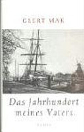 Das Jahrhundert meines Vaters - Geert Mak