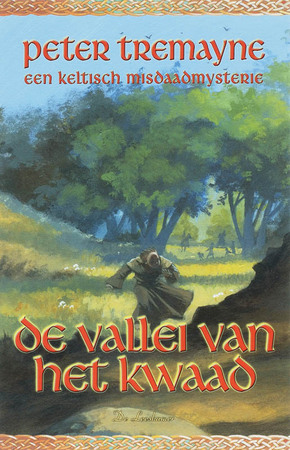 Zuster Fidelma / 06 Vallei van het kwaad - Peter Tremayne Zuster Fidelma / 06 Vallei van het kwaad - Peter Tremayne