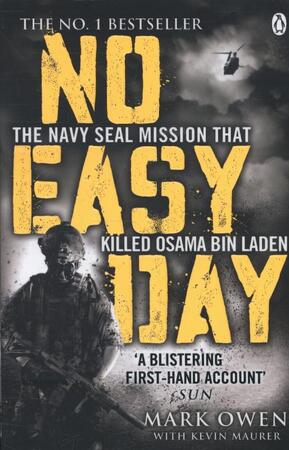 No Easy Day: the navy Seal mission that killed Osama Bin laden - Mark Owen, Kevin Maurer No Easy Day: the navy Seal mission that killed Osama Bin laden - Mark Owen, Kevin Maurer
