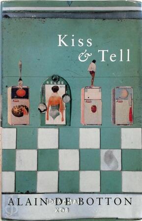 Kiss and tell - Alain De Botton
