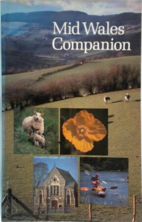 Mid Wales Companion - Moira K. Stone