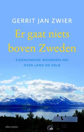Er gaat niets boven Zweden - Gerrit Jan Zwier Er gaat niets boven Zweden - Gerrit Jan Zwier
