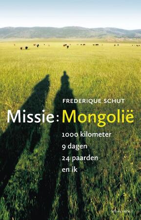 Missie: Mongolie - Frederique Schut Missie: Mongolie - Frederique Schut
