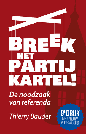 Breek het partijkartel! - Thierry Baudet