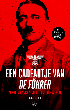 Een cadeautje van de Führer - S.J. de Boer