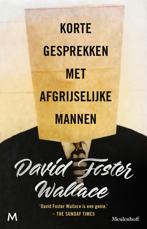 Korte gesprekken met afgrijselijke mannen - David Foster Wallace