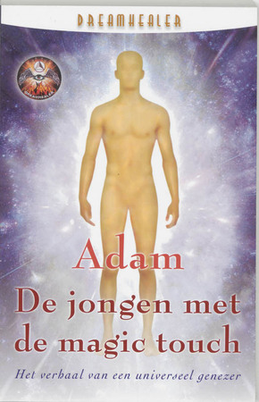 De jongen met de magic touch - het verhaal van een universeeel genzer - Adam