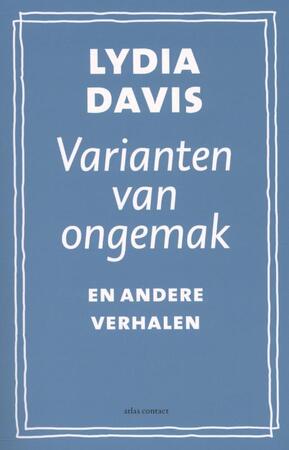 Varianten van ongemak en andere verhalen - Lydia Davis