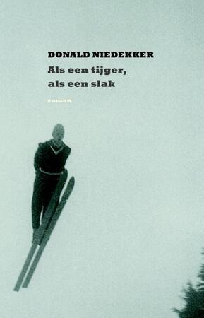 Als een tijger, als een slak - Donald Niedekker Als een tijger, als een slak - Donald Niedekker