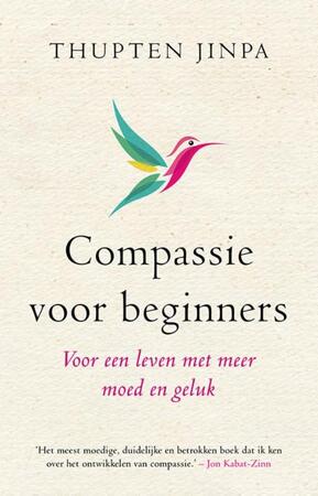 Compassie voor beginners - Thupten Jinpa Compassie voor beginners - Thupten Jinpa