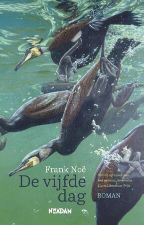 De vijfde dag - Frank Noë De vijfde dag - Frank Noë