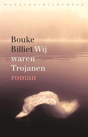 Wij waren Trojanen - Bouke Billiet Wij waren Trojanen - Bouke Billiet