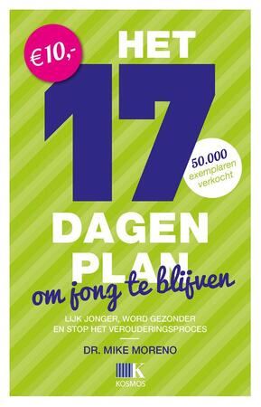 Het 17-dagenplan om jong te blijven - Mike Moreno Het 17-dagenplan om jong te blijven - Mike Moreno