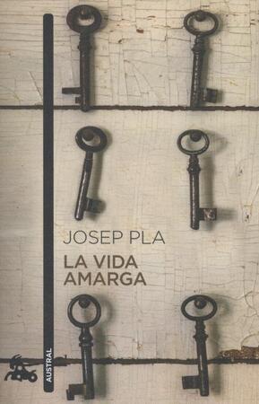 La Vida Amarga - Josep Pla La Vida Amarga - Josep Pla