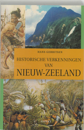 Historische verkenningen van Nieuw-Zeeland - J.D. Gerritsen