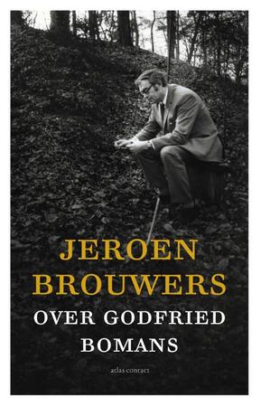 Jeroen Brouwers over Godfried Bomans - Jeroen Brouwers Jeroen Brouwers over Godfried Bomans - Jeroen Brouwers
