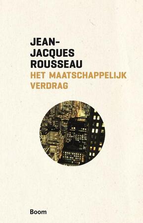 Het maatschappelijk verdrag - Jean-Jacques Rousseau Het maatschappelijk verdrag - Jean-Jacques Rousseau