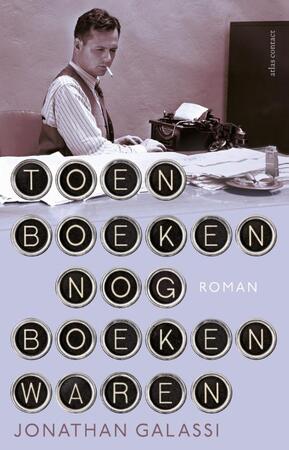 Toen boeken nog boeken waren - Jonathan Galassi Toen boeken nog boeken waren - Jonathan Galassi
