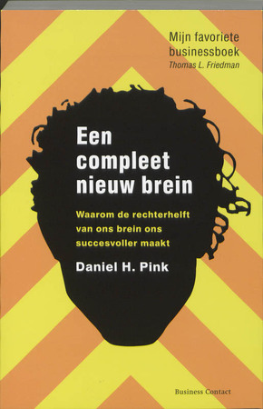 Een compleet nieuw brein - Daniel H. Pink Een compleet nieuw brein - Daniel H. Pink