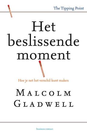 Het beslissende moment - Malcolm Gladwell