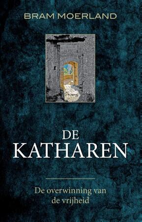 De katharen - Bram Moerland De katharen - Bram Moerland