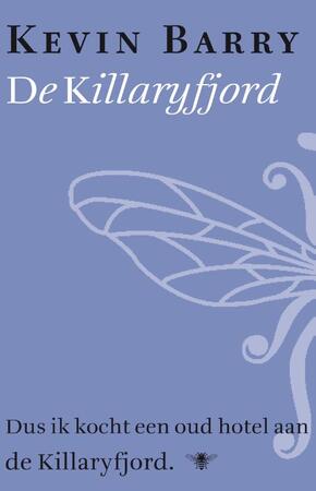 De Killaryfjord - Kevin Barry De Killaryfjord - Kevin Barry