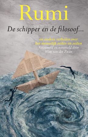 De schipper en de filosoof - Rumi, Wim van der Zwan De schipper en de filosoof - Rumi, Wim van der Zwan
