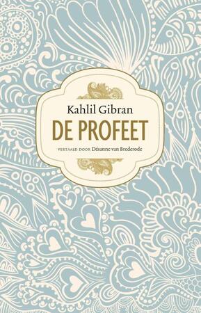 De profeet - Kahlil Gibran De profeet - Kahlil Gibran