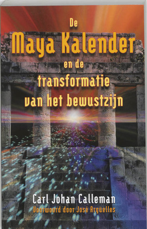 De Maya kalender en de transformatie van het bewustzijn - C.J. Calleman De Maya kalender en de transformatie van het bewustzijn - C.J. Calleman