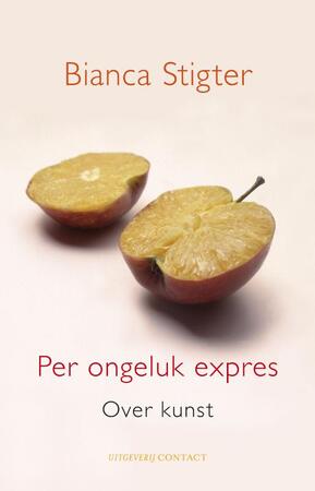 Per ongeluk expres - Bianca Stigter Per ongeluk expres - Bianca Stigter
