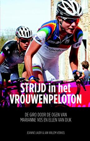 Strijd in het vrouwenpeloton - Jeanine Laudy, Jan Willem Verkiel
