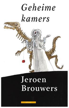 Geheime kamers - Jeroen Brouwers Geheime kamers - Jeroen Brouwers