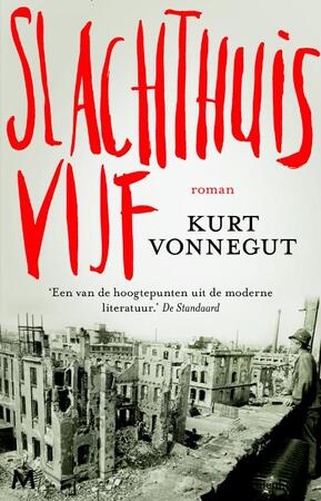 Slachthuis vijf - Kurt Vonnegut Slachthuis vijf - Kurt Vonnegut