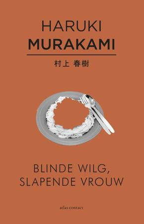 Blinde wilg, slapende vrouw - Haruki Murakami Blinde wilg, slapende vrouw - Haruki Murakami
