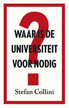 Waar is de universiteit voor nodig? - Stefan Collini