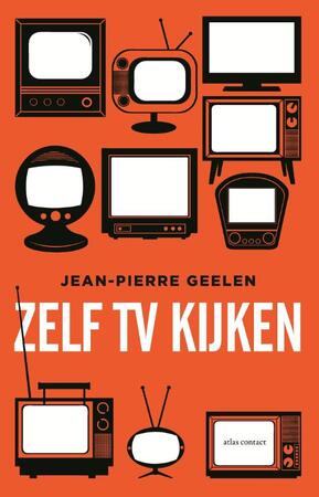 Zelf tv-kijken - Jean-Pierre Geelen Zelf tv-kijken - Jean-Pierre Geelen