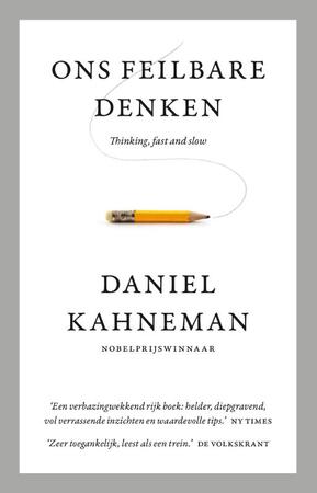 Ons feilbare denken - Daniel Kahneman Ons feilbare denken - Daniel Kahneman
