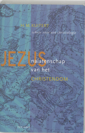 Jezus: nalatenschap van het christendom - H.M. Kuitert Jezus: nalatenschap van het christendom - H.M. Kuitert