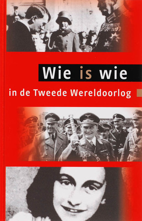 Wie is wie in de Tweede Wereldoorlog - Unknown Wie is wie in de Tweede Wereldoorlog - Unknown