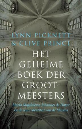 Geheime boek der grootmeesters - Clive Prince, Lynn Picknett Geheime boek der grootmeesters - Clive Prince, Lynn Picknett