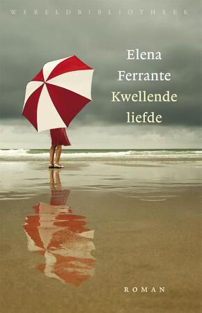 Kwellende liefde - Elena Ferrante Kwellende liefde - Elena Ferrante