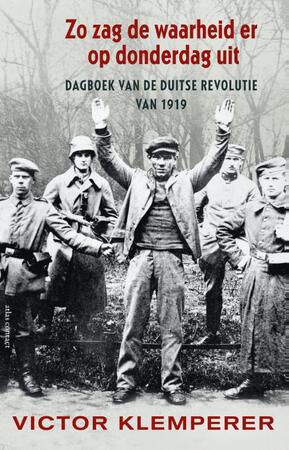 Zo zag de waarheid er op donderdag uit - Victor Klemperer Zo zag de waarheid er op donderdag uit - Victor Klemperer