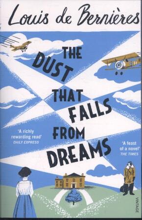 The Dust that Falls from Dreams - Louis de Bernieres The Dust that Falls from Dreams - Louis de Bernieres