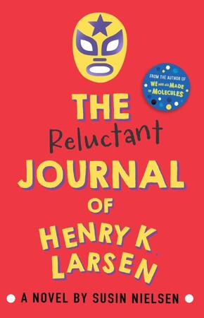 Reluctant Journal of Henry K. Larsen - Susin Nielsen Reluctant Journal of Henry K. Larsen - Susin Nielsen
